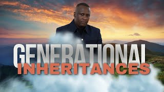 Generational Inheritances  Gospel Of Generations Apostle Humphrey [upl. by Attoynek]