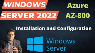 Introduction to Windows server 2022  Installation and Configuration  Azure AZ800 [upl. by Iramaj]