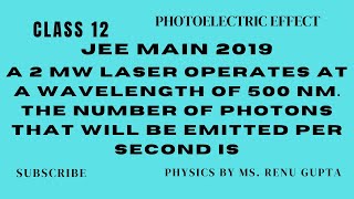 JEE Main 2019 Numbers of photons emitted when 2mW laser operates at 500 nm  Photoelectric Effect [upl. by Nooj554]