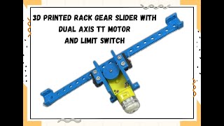 3D PRINTED RACK GEAR SLIDER WITH DUAL AXIS TT MOTOR AND LIMIT SWITCH [upl. by Aserehtairam]