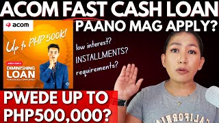 Acom Fast Cash Loan  Paano Mag Apply Cash Loan Up To 500K [upl. by Lorianna]