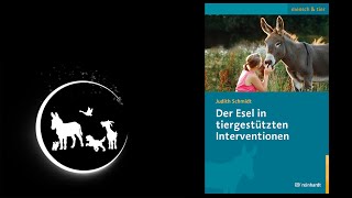 Nicht nur Pferd und Hund sondern auch quotDer Esel in tiergestützten Interventionenquot [upl. by Robaina]