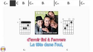 TRYO Désolé pour hier soir FCN GUITAR CHORDS amp LYRICS [upl. by Chien]