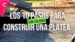 LOS 10 PASOS para CONSTRUIR UNA PLATEA con CALIDAD [upl. by Saturday168]