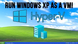 How to Install and Configure Windows XP on Microsoft HyperV Desktop [upl. by Remmer680]