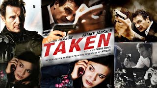 Taken Full Movie  HD  Lim Nesson  Famke Janssen  Taken 2008 Full Movie Fact amp Some Details [upl. by Doble237]