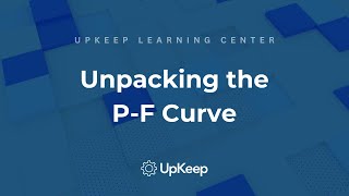 Maximize Equipment Usage With the PF Curve  An InDepth Explanation for Maintenance Teams [upl. by Bagley]