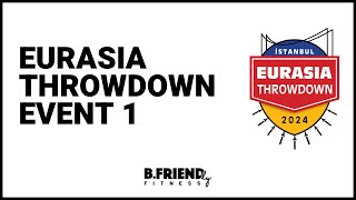 Eurasia Throwdown 2024 Event 1 [upl. by Neilla]