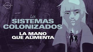 Los Sistemas Colonizados – La mano que alimenta [upl. by Ecnedac]