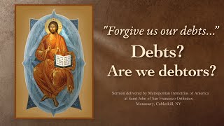 quotForgive Us Our Debts…” Debts Are We Debtors [upl. by Eimerej]