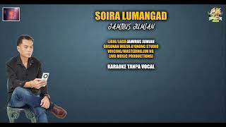 SOIRA LUMANGAD  Karaoke by Jamirus Jumian [upl. by Abey]