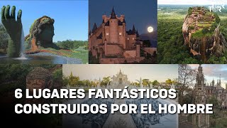 6 Lugares fantásticos construidos por el hombre [upl. by Lleda41]