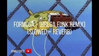 Formosa  Brega Funk Remix  slowed  reverb [upl. by Ricker958]