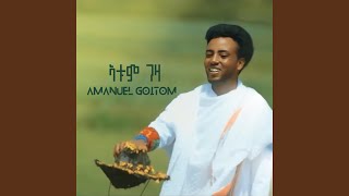 Atum Geza Amanuel Goitom [upl. by Mart]