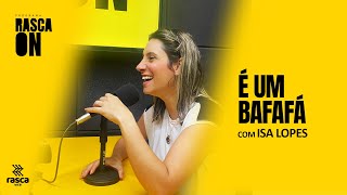 É UM BAFAFÁ  281024  COM ISA LOPES [upl. by Nary]