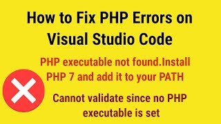 How to fix PHP error on Visual Studio Code PHP executable not found  Cannot validate since no PHP [upl. by Arleen737]