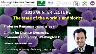 The State of the Worlds Antibiotics  Ramanan Laxminarayan [upl. by Marybella]