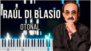 Otoñal Raúl di Blasio 【 PIANO TUTORIAL 】 [upl. by Luedtke]