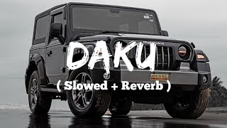 Daku song slow reverb ADITYAEDITS [upl. by Aciemaj480]