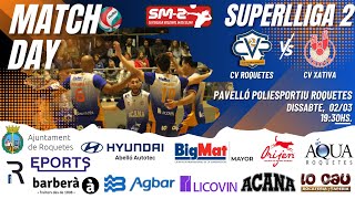 CV Roquetes amp CV Familycash Xátiva VB SUPERLLIGA 2 VOLEIBOL MASCULINA [upl. by Kemppe]