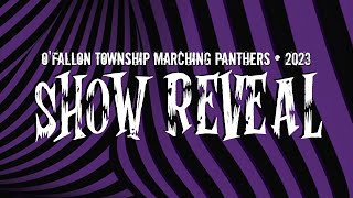 quotWednesdayquot  OFallon Township High School Marching Panthers Show Reveal  2023 [upl. by Jania]