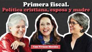 Primera fiscal Política cristiana matrimonio y maternidad VIVIANE MORALES  Menopáusicas ¡y qué [upl. by Aihsenad]