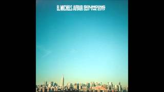 El michels affair  Sounding Out The City 2005 Full Album [upl. by Anoerb]