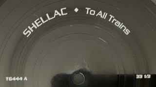 shellac – to all trains 12quot 2024 [upl. by Naugan]