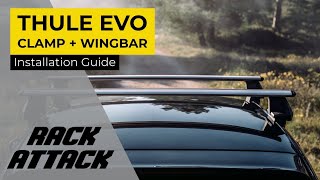 Thule EVO Clamp WingBar EVO Base Roof Rack Full Assembly and Installation [upl. by Etteniotna]