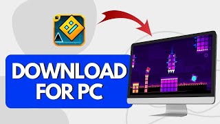 How To Download Geometry Dash on PC Full Guide [upl. by Retsehc]