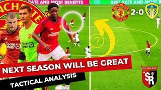 You have EVERY REASON to be OPTIMISTIC about NEXT SEASON  Man United 20 LEEDS  Tactical Analysis [upl. by Marcille]