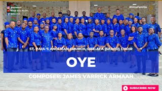 Oye  Composed by James Varrick Armaah [upl. by Cranston989]