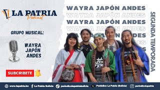 Podcast  Wayra Japón Andes  Temporada 2 [upl. by Cobby]