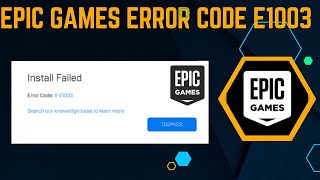 How To Fix Epic Games Error Code E1003 In Windows [upl. by Shanda]