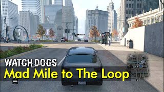 Driving from Mad Mile to The Loop and back  Watch Dogs [upl. by Boles]