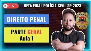 LIVE DIREITO PENAL  PARTE GERAL Aula I RETA FINAL PCSP 2023 [upl. by Mercedes]