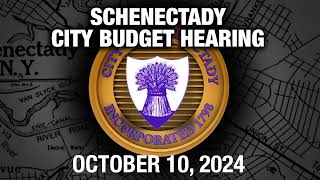 Schenectady City Council Budget Meeting October 10 2024 [upl. by Ayanaj]