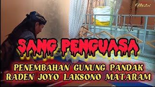 SOSOK PENGUASA PANEMBAHAN GUNUNG PANDAK RADEN JOYO LAKSONO MATARAM [upl. by Annyahs]