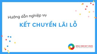 Kết chuyển lãi lỗ  MISA SME [upl. by Ahsieni]