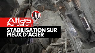 Atlas Fondation  Stabilisation sur pieux dacier [upl. by Mcloughlin]