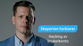 Eksperten forklarer Hacking av brukerkonto [upl. by Nuawd]