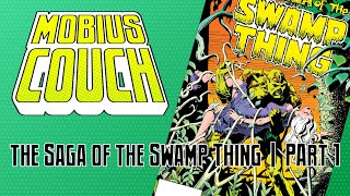 Episode 60  Saga of the Swamp Thing  Part 1 [upl. by Rich]