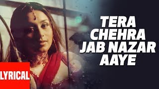 Tera Chehra Jab Nazar Aaye Lyrical Video  Tera Chehra  Adnan Sami Feat Rani Mukherjee [upl. by Airoled404]