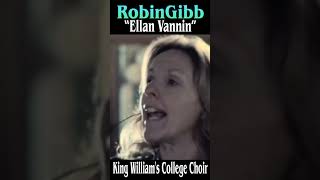 Robin Gibb “Ellan Vannin” King Williams College Choir [upl. by Gavrah80]