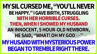 My SILs curse made me struggle to give birth My husband began to tremble when he saw his new b [upl. by Orvah]