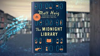 The Midnight Library by Matt Haig  Book summary Ep 1 [upl. by Aihsema]