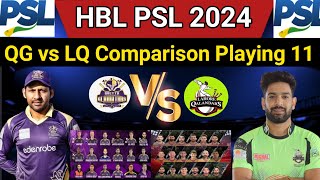 HBL PSL 2024 Quetta Gladiators vs Lahore Qulandar Comparison Playing 11 QG vs LQ [upl. by Denoting]