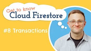 How do Transactions Work  Get to know Cloud Firestore 8 [upl. by Milty811]