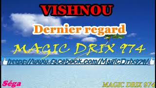 VISHNOU  Dernier regard BOLLYWOOD INDIA Séga BY MAGIC DRIX 974 [upl. by Cut]