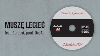 Białas x Quebonafide ft Sarcast  Muszę lecieć prod BobAir [upl. by Behka]